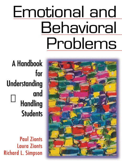 Title details for Emotional and Behavioral Problems: a Handbook for Understanding and Handling Students by Paul Zionts - Available